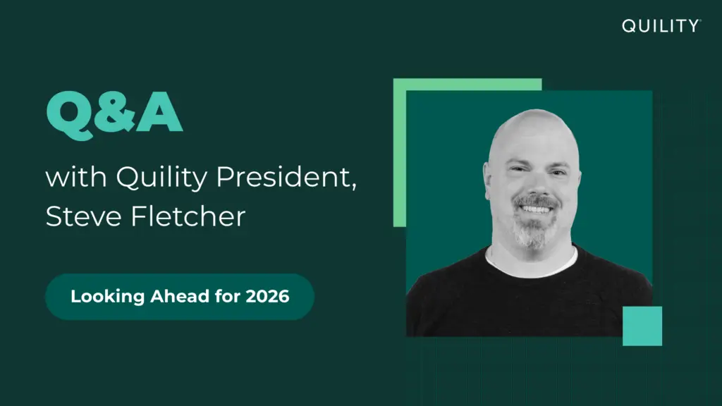 Q&A with Quility President, Steve Fletcher