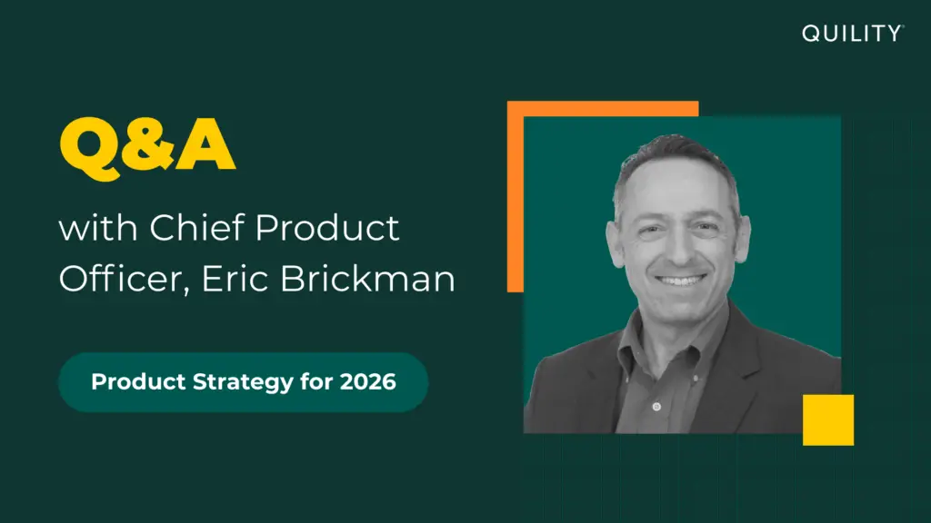 Q&A with Quility Chief Product Officer, Eric Brickman